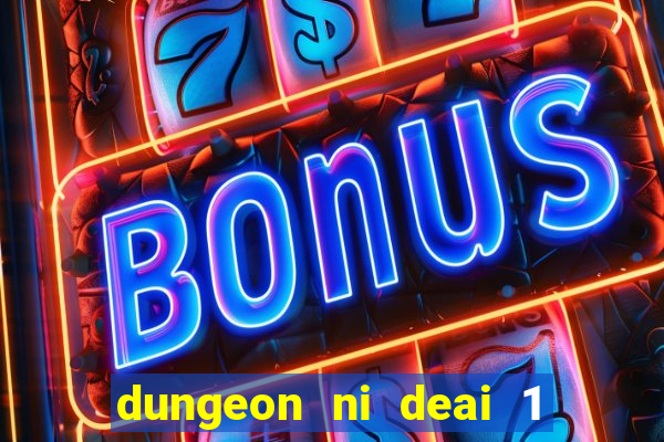 dungeon ni deai 1 temporada dublado